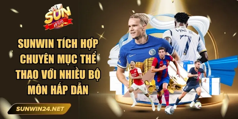 Sunwin bonobonuts 🎖️ Link Trang Chủ Sun Win Mới Nhất Không Bị Chặn 17 Sunwin Sunwin tích hợp chuyên mục thể thao với nhiều bộ môn hấp dẫn