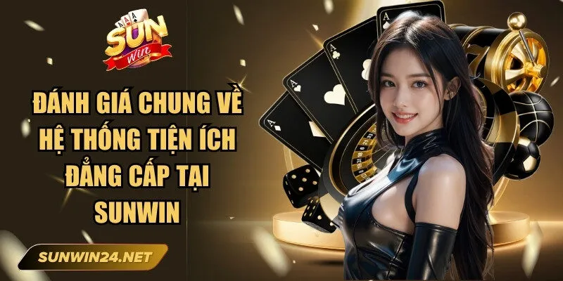 Sunwin bonobonuts 🎖️ Link Trang Chủ Sun Win Mới Nhất Không Bị Chặn 18 Sunwin Đánh giá chung về hệ thống tiện ích đẳng cấp tại Sunwin
