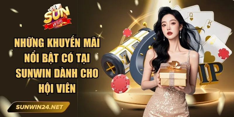 Sunwin bonobonuts 🎖️ Link Trang Chủ Sun Win Mới Nhất Không Bị Chặn 19 Sunwin Những khuyến mãi nổi bật có tại Sunwin dành cho hội viên